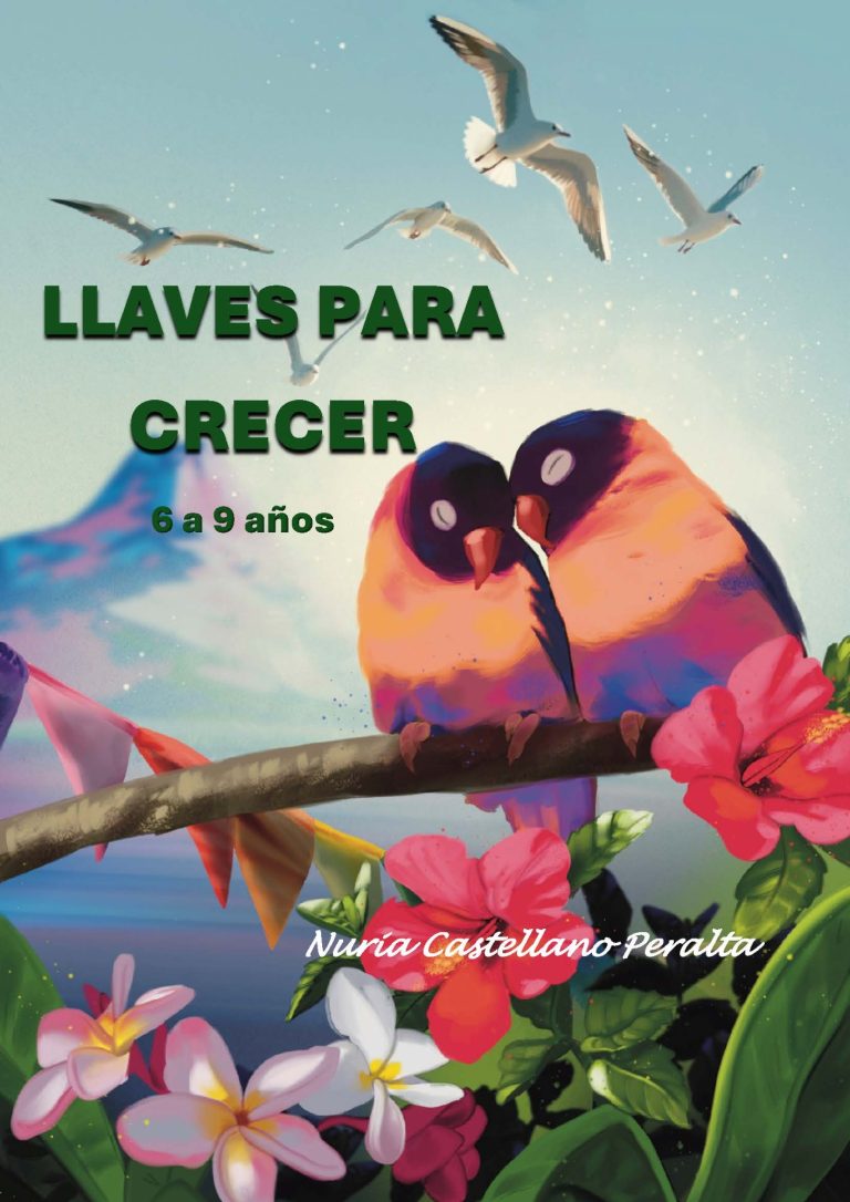 CUADERNO TERAPÉUTICO CASTELLANO 6-9 AÑOS Ternura de dos pájaros coloridos entre flores y aves en vuelo. Texto: "Llaves para crecer".